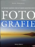 FREEMAN, John - Fotografie, een nieuw handboek voor het maken van betere foto's. FREEMAN, John - Fotografie, een nieuw handboek voor het maken van betere foto's.
