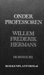 Hermans, Willem Frederik - Onder professoren