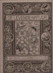 Heimans E. & Jac. P. Thijsse (redactie) - De levende natuur. Tijdschrift voor natuurvrienden. 9e jaargang