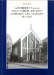 Hamoen, Cor - Geschiedenis van de Evangelisch-Lutherse gemeente te Bodegraven 1575-2005 + Supplement 2007
