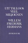 Hermans, Willem Frederik - Uit talloos veel miljoenen