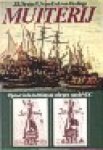 Bruijn, J.R., E.S. van Eyck van Heslinga, e.a., - Muiterij. Oproer en berechting op schepen van de VOC.