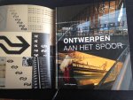 - Ontwerpen aan het spoor, 175jaar spoor - Ontwerpen aan het spoor, 175jaar spoor