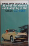 Münstermann, Hans - Je moet niet denken dat ik altijd bij je blijf