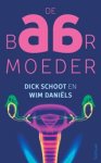 Dick Schoot ; Wim Daniëls - De baarmoeder