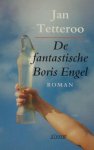 Tetteroo, Jan. - De fantastische Boris Engel.