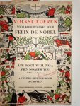 Nobel, Felix de: - Ain boer wol noa zien noaber tou : volkslied uit Groningen : 4 stemmig gemengd koor a cappella