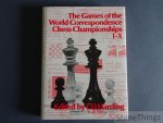 Harding, T.D. (edit.) - The Games of the World Correspondence Chess Championships I-X.