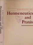 Hollinger, Robert (editor). - Hermeneutics and Praxis.