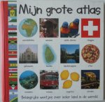 Tuijnman Dirk vertaler - Mijn grote atlas Belangrijke weetjes over ieder land in de wereld