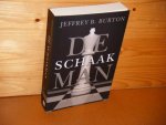 Burton, Jeffrey B. - De Schaakman. Thriller.