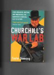 Downing Taylor - Churchill's Warlab, code-breakers, Boffins and inovators: the maverick Churchill led to Victory.
