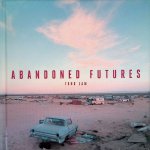 Lam, Tong - Abandoned Futures: A Journey to the Posthuman World Lam, Tong - Abandoned Futures: A Journey to the Posthuman World