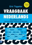 Eric Tiggeler 61615 - Vraagbaak Nederlands van spelling tot stijl een helder antwoord op taalvragen