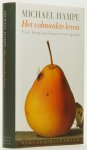 HAMPE, M. - Het volmaakte leven. Vier bespiegelingen over geluk. Vertaald uit het Duits door Frans van Zetten.