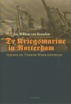 Borselen van Jan Willem - Historische publicaties Roterodamum - De Kriegsmarine in Rotterdam