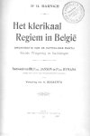 BARNICH Georges Dr - Het klerikaal Regiem in België. Organisatie van de Katholieke Partij. Sociale wetgeving en inrichtingen. (vertaling van Le régime clérical en Belgique. L'organisation du parti catholique. La législation social et les oeuvres - 1912)