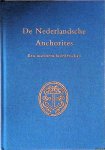 Bruijn, J.R. & W.F.J. Mörzer Bruyns - De Nederlansche Anchorites: een maritiem broederschap