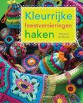 Margriet de Muinck - Kleurrijke feestversieringen haken