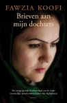 Fawzia Koofi 36076 - Brieven aan mijn dochters het aangrijpende levensverhaal van de eerste vrouwelijke presidentskandidaat van Afghanistan