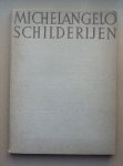 GOLDSCHEIDER, LUDWIG (1896 - 1973) - Michelangelo. Schilderijen. Volledige uitgave.