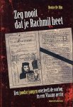 Rosine de Dijn 232424, Piet de Moor 233136 - Zeg nooit dat je Rachmil heet een joodse jongen overleeft de oorlog in een Vlaams gezin