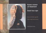 Velde-Lagendijk, Riet van de / Vogelsang-Eastwood, Gillian - Kanten mutsen uit Nederland / Dutch lace capes