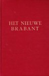 Prof. Dr. J.E. de Quay, Aug. C.J. Commissaris, Antoon Coolen, Ds B. Ter Haar Romeny, Prof. Dr F.J.H.M. van der Ven - Het Nieuwe Brabant 2 Delen