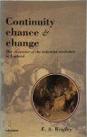 E.A. Wrigley - Continuity Chance and Change The Character of the Industrial Revolution in England