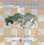 M. Kuiper - Luchtfoto Atlas / Noord-Brabant West