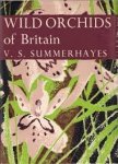Victor S. Summerhayes - Wild orchids of Britain with a key to the species With 61 photogr. in colour by Robert Atkinson a. o