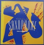 Paul Lindemeyer. - Celebrating the Saxophone. Paul Lindemeyer. - Celebrating the Saxophone.