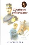 Schippers, W. - DE NIEUWE VELDWACHTER (nieuw)