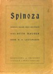 SPINOZA, B. DE, HAUSER, O. - Spinoza. Roman naar het Duitsch. Met toestemming van den schrijver vertaal door H.A. Lesturgeon. Met portret van Spinoza.