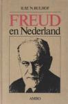 Ilse N. Bulhof - Freud en Nederland; de interpretatie en invloed van zijn ideeën