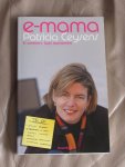 Ceijsens, Patricia - E-mama. E-werken, kids koesteren