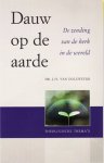 Doleweerd, Dr. J.H. van - Doleweerd, Dr. J.H. van-Dauw op de aarde (nieuw)