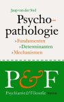 Jaap van der Stel - Psychopathologie Grondslagen, determinanten, mechanismen