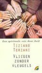 Tiziano Terzani - Vliegen zonder vleugels