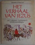 Beneker W en Lam Hanna, ill. Dalenoord Jenny - Het verhaal van Jezus Het Nieuwe Testament voor kinderen