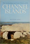 Heather Sebire - The Archaeology and Early History of the Channel Islands