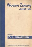 H. Kraemer - Waarom Zending Juist Nú