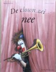 Mischa Damjan, Christa Unzner, Miep Diekmann - De clown zei nee een verhaal van Mischa Damjan