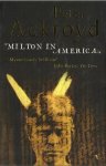 Peter Ackroyd - Milton In America