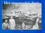 Belder, A. - Het stoomschip Smit. Varen naar de Oost