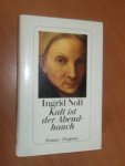 Noll, Ingrid - Kalt ist der Abendhauch