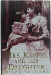 Diana Souhami - Mrs Keppel and her Daughter