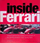 Hamilton, Maurice - Inside Ferrari: Unique Behind-the-scenes Photography of the World's Greatest Motor Racing Team