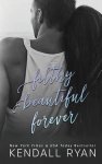 Kendall Ryan - Filthy Beautiful Forever