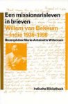 M.-A. Willemsen - Een missionarisleven in brieven Willem van Bekkum, Indië 1936-1998